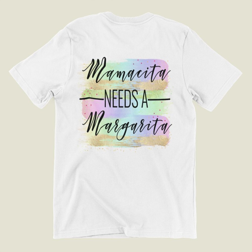 Mamacita needs a Margarita T-Shirt